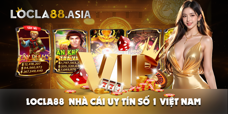 Locla88 là nhà cái uy tín số 1 thị trường Châu Á